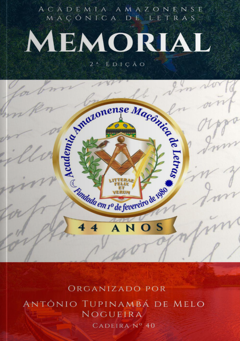 MEMORIAL - ACADEMIA AMAZONENSE MAÇÔNICA DE LETRAS 2ª EDIÇÃO