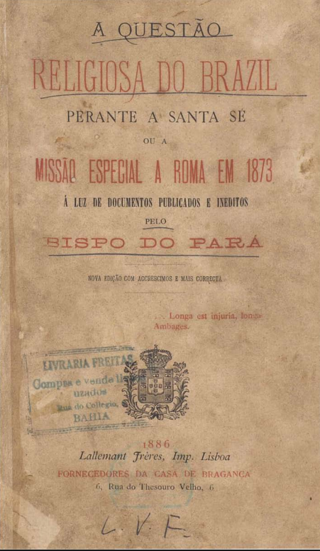 A QUESTÃO RELIGIOSA DO BRAZIL PERANTE A SANTA SÉ 