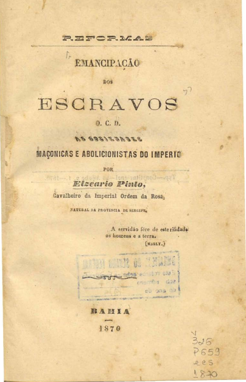EMANCIPAÇÃO DOS ESCRAVOS - AS SOCIEDADES MAÇÔNICAS E ABOLICIONISTAS NO IMPÉRIO